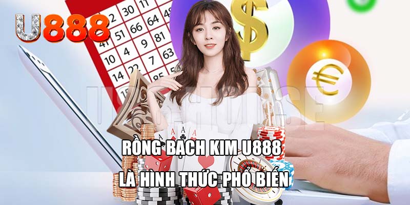 Rồng bạch kim U888 là hình thức coi cầu phổ biến khi chơi lô đề