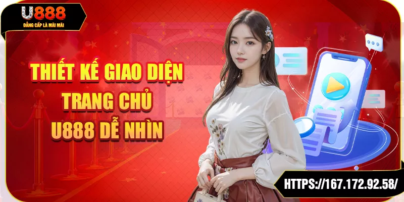 Thiết kế giao diện trang chủ U888 dễ nhìn